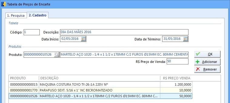 Tabela de Preços de Encarte Possibilidade de cadastrar produtos em tabelas de preços promocionais, chamadas de encarte ou campanha.