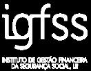 Instituto de Gestão Financeira da Segurança Social O IGFSS Missão: Gerir os recursos económicos do Orçamento da SS Orçamento e Conta Gestão Financeira Património Imobiliário Gestão da