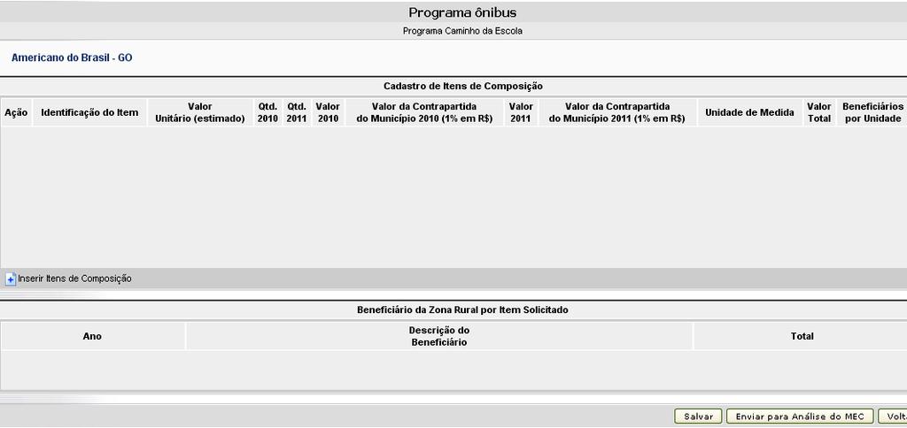 1.4.3. Preenchimento do Item Ônibus 9 Se o município estiver interessado em ônibus escolar ônibus convencional pequeno, ônibus reforçado médio e reforçado grande, deve clicar no item Ônibus.