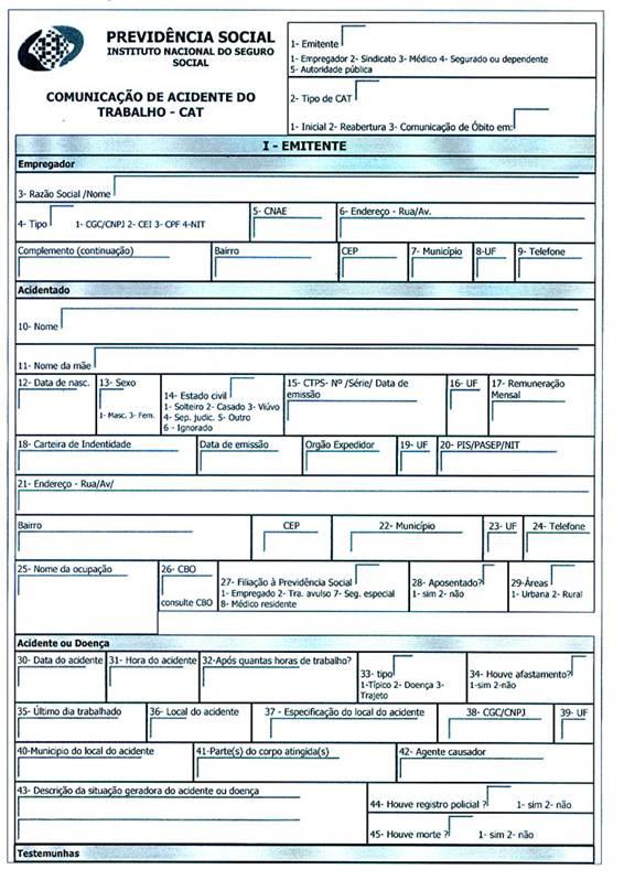 Referente ao quadro III, os campos são de uso exclusivo do Instituto Nacional do Seguro Social - INSS. 9. MODELO OU FORMULÁRIO CAT No site da Previdência Social (www.previdencia.gov.