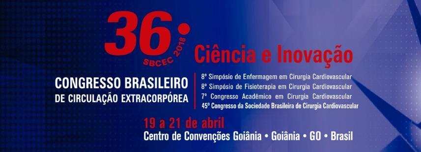 PROGRAMAÇÃO DO 36º CONGRESSO BRASILEIRO DE CIRCULAÇÃO EXTRACORPÓREA DIA 19 DE ABRIL DE 2018 (quinta-feira) AUDITÓRIO 6 SOCIEDADE BRASILEIRA DE CIRCULAÇÃO EXTRACORPÓREA 8h30 às 12h00 Hands On de