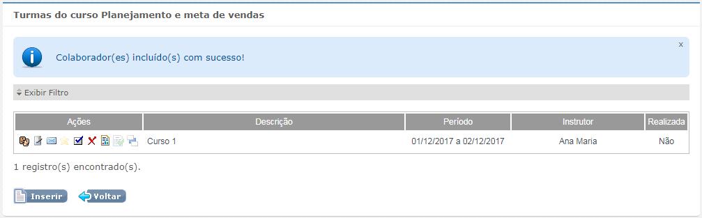 - Exibe quais os alunos estão inscritos na turma; - Editar as informações da turma; - Enviar mensagem para o e-mail dos alunos; - Preencher a avaliação