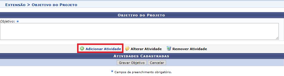 O sistema exibirá a seguinte tela: Clique em cadastrar objetivo para cadastrar o primeiro objetivo da ação de extensão.