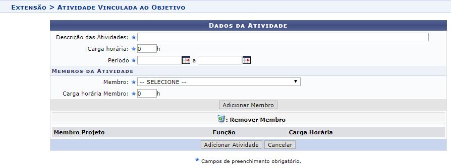 7 Nesta tela o usuário deverá fornecer os seguintes critérios: Descrição das atividades: Descreva a atividade; Carga horária: Informe a carga horária da atividade; Período: Informe o período de