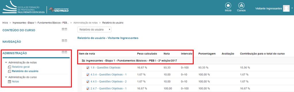 No Relatório Geral, é possível consultar a nota das atividades do curso que o cursista está acessando.