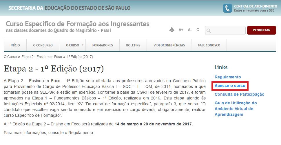 Na página de login, digite seu Usuário e sua Senha e, em seguida, clique em Entrar : Atenção, cursista!