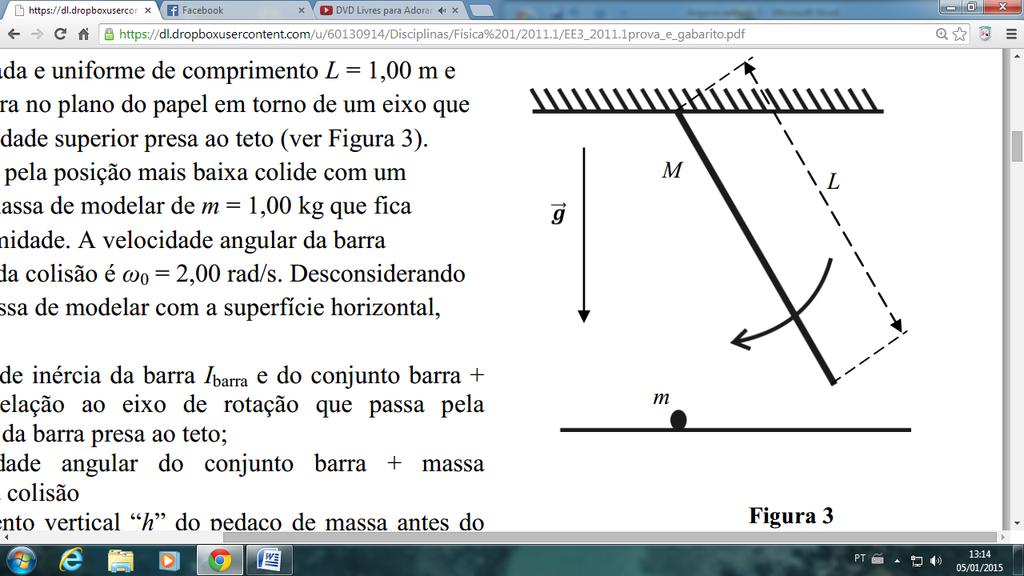 Questão 13 (Conservação do Momento Angular + Conservação da Energia) Uma barra delgada e uniforme de comprimento L = 1,00 m e massa M = 3,00 kg gira no plano do papel em torno de um eixo que passa