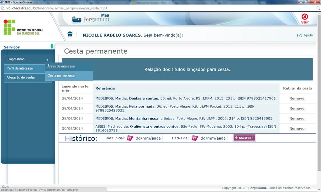 Cesta Permanente: Os títulos listados na cesta permanente são encaminhados para o Meu Pergamum.