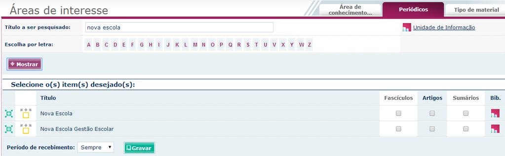 Meu Pergamum - Menu Perfil de interesse - Área de interesse: Guia Periódicos Passo a passo para criar Perfil de Interesse na guia Periódicos: 1. Clicar na guia Periódicos; 2.