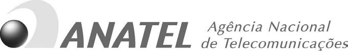 Homologação Anatel Este produto está homologado pela ANATEL, de acordo com os procedimentos regulamentados pela resolução 242/2000, e atende aos requisitos técnicos aplicados.