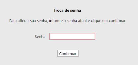 4º Passo O sistema irá requisitar que o aluno confirme sua senha atual.