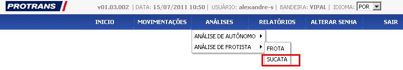 PÁGINA: 10 de 15 ANÁLISE DE SUCATA Esta função se enquadra para frotistas ou autônomos.