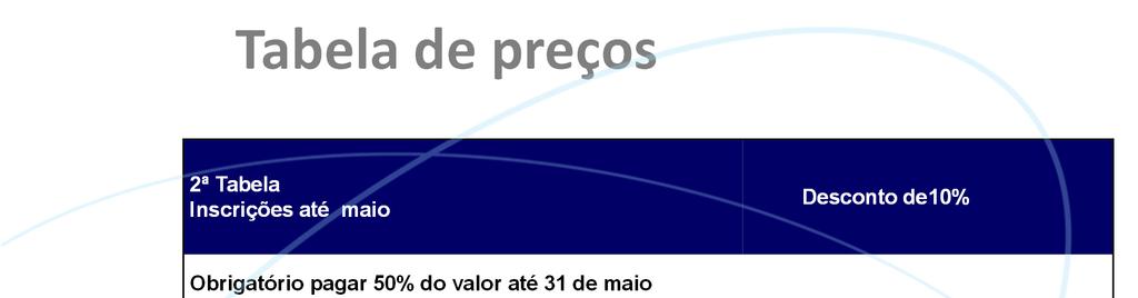 Tabela de preços 2ª Tabela Inscrições até maio