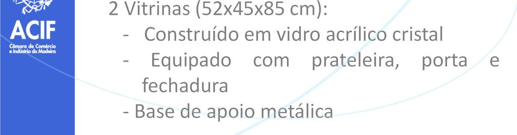 Stand ACIF inclui Stand(chapa metálica) - Gaveta com corrediças de esferas - Armário na parte inferior com porta - Equipado com iluminação Led - Placa acrílica frontal para logótipo (vinil