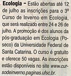 Inscrições / Curso de Inverno em Ecologia / Alunos da Pós-Gradução em Ecologia da UFSC Poseco Diário Catarinense Estela Benetti Duas
