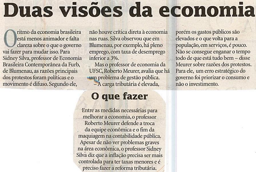 .. O que fazer Ritmo da economia brasileira / Professor de Economia Brasileira Contemporânea da Furb, Sidney Silva / Protestos com razões