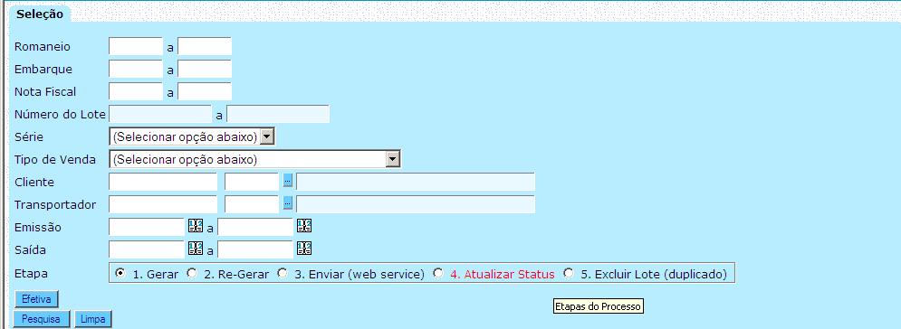 Faturamento Nota Fiscal Eletrônica NF-e Inserir nº da NF, selecionar a etapa gerar, depois selecionar enviar (web service) e selecionar atualizar status.