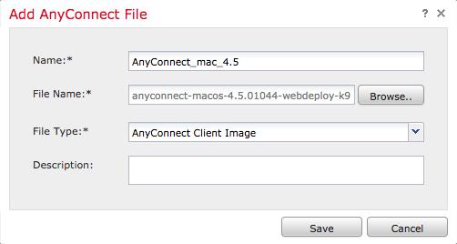 da transferência do local de Cisco. Vai aos objetos > ao Gerenciamento do objeto > ao arquivo VPN > de AnyConnect o arquivo de AnyConnect do > Add.