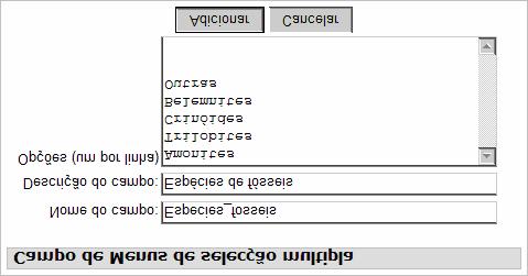 Menu (multi-escolha) - Permite disponibilizar uma