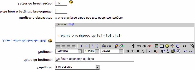 2.2.12.1. Calculada Este tipo de pergunta permite solicitar aos alunos que efectuem cálculos segundo uma fórmula e de acordo com uma base de dados de valores.