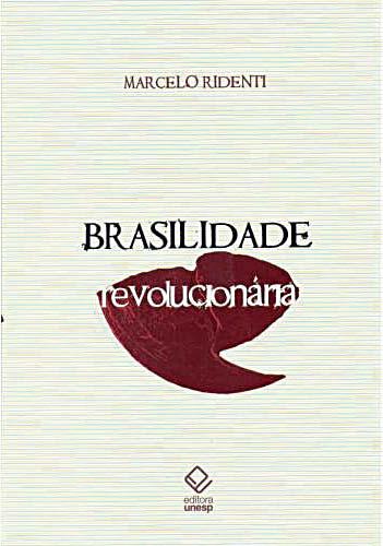 Nacionalismo nos tempos da Revolução Marcos Napolitano Doutor em História pela Universidade de São Paulo (USP).