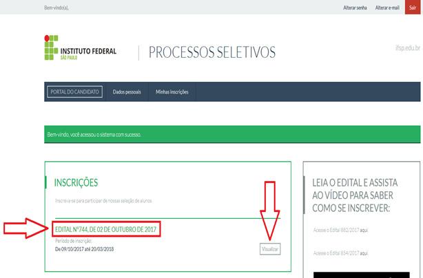 Uma vez cadastrado, o candidato deverá entrar com CPF e senha em https://processoseletivo.ifsp.edu.br/ na opção entrar.