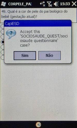 Como salvar um caso Com o término da entrevista no quarto bloco de perguntas, respondendo à questão 49, o entrevistador deverá assinalar Sim na caixa de texto que solicita a confirmação de aceite do