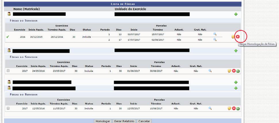 3 Após a alteração, aparecerá a tela com a informação Exercício(s) de férias homologado(s) com sucesso. 6 Negar Homologação de Férias 6.
