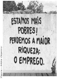 Leia a frase escrita em um muro da capital de São Paulo e a tirinha da Mafalda. Objeto de comentários em sala de aula, o desemprego é avaliado em cinco tipos. Assim sendo, apresente dois deles: 7.