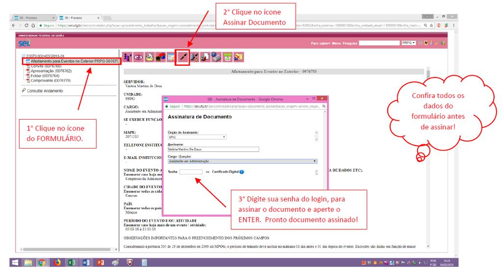 6- Assine eletronicamente o Formulário de Solicitação, para isso: 1º) Clique no ícone do formulário, no menu à esquerda para abri-lo.