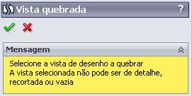 Vista quebrada Este comando serve para fazer uma interrupção no desenho, sem perder as características gerais do mesmo, ou seja, a dimensão aparecerá na forma total do objeto.