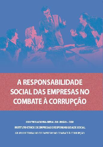 Parceria com o Instituto Ethos Implementação de programas de compliance Desenvolvimento de códigos de ética e de