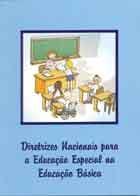 I. POLITICA NACIONAL DE EDUCAÇÃO ESPECIAL NA PERSPECTIVA DA EDUCAÇÃO INCLUSIVA- O QUE DIZ AS LEIS E AS PRÁTICAS 2001 Diretrizes Nacionais para