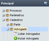 14. Advogado Para cadastrar, editar, listar e excluir um advogado deverá acessar o seguinte caminho Cadastros >> Advogado clicando