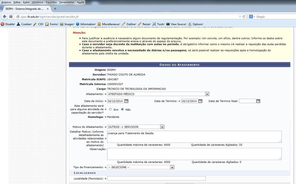 2º 3º 1º 5º 4º 6º 7º 3º PASSO INFORMANDO DETALHES DA AUSÊNCIA/OCORRÊNCIA 1 Selecione o tipo da ausência/ocorrência; 2 Informe a Data de Início da Ocorrência (Início da licença para tratamento da