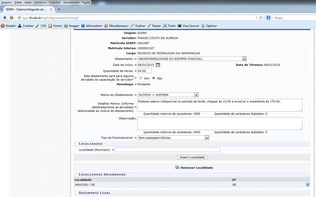 3º 2º 1º 4º 5º 6º 7º 3º PASSO INFORMANDO DETALHES DA AUSÊNCIA/OCORRÊNCIA 1 Selecione o tipo da ausência/ocorrência; 2 Informe a Data da Ocorrência; 3 Informe a quantidade de horas e/ou minutos de