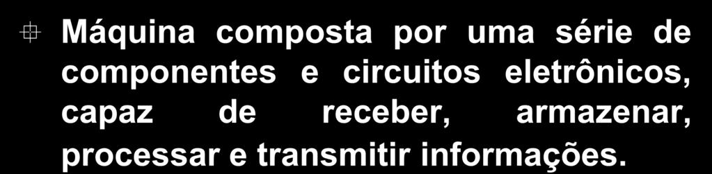 13 O que é um Computador?