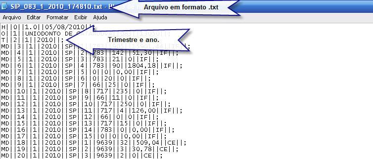 Depois de gerado o arquivo estará com o nome de SIP_(número da operadora)_(trimestre)_(ano)_(hora minuto e segundo