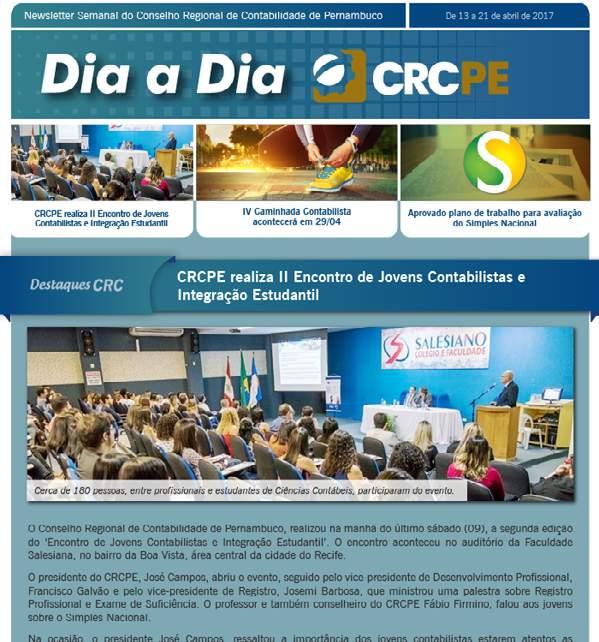 Dia a Dia CRCPE Lançada em julho de 2012, a Newsletter Dia a Dia CRCPE traz como principal proposta reunir, semanalmente, informações sobre as