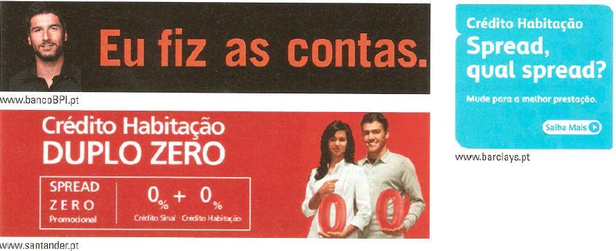 A generalização do crédito à habitação faz com que os devedores procurem constantemente bancos com taxas de juro mais baixas.