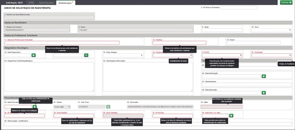 14 Guia Rápido - Resumo das operações - Sistema Hilum Anexo / Radioterapia Solicitando procedimentos radioterápicos Após preencher a solicitação na aba de SADT ou Internação, ao codificar