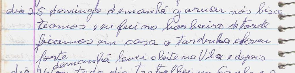 Aldo, por exemplo, escreve o mês só no primeiro dia e, na sequência, coloca apenas o dia correspondente, que é escrito apenas no domingo.