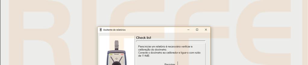 Conforme a norma NHO-01 - Procedimento Técnico - Avaliação da Exposição Ocupacional ao Ruído, deverá ser realizado o registro da calibração