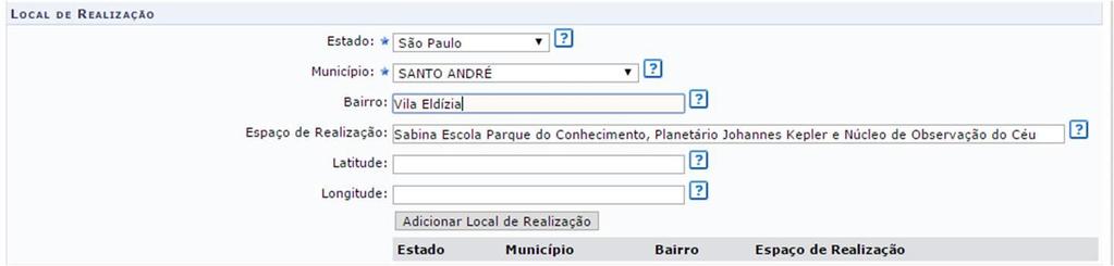 Para efetivar o cadastro do local de realização no Sistema, o usuário deverá clicar em Adicionar Local de Realização.