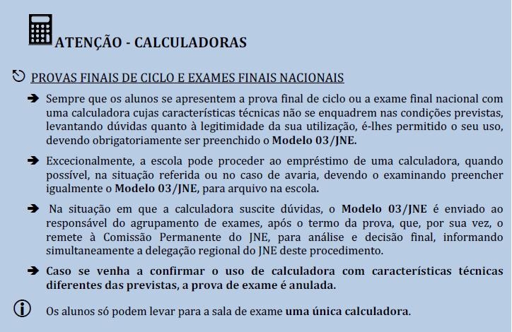 4.10 Todo o aluno que se candidate a provas e exames e possua uma máquina calculadora que seja suscetível de levantar dúvidas relativamente às suas características deverá, até 12 de maio,