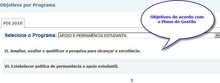 PDI Programa / Objetivo Objetivo Expressa o resultado desejado em relação ao público-alvo descrevendo a