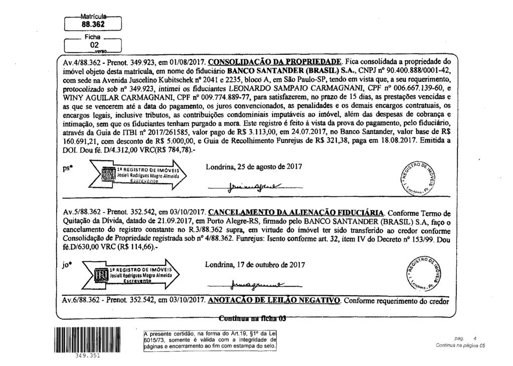 Matricula 88.362 02en, _v f Av.4/88.362 - Prenot 349.923, em 01/08/2017. CONSOLIDAÇÃO DA PROPRIEDADE.