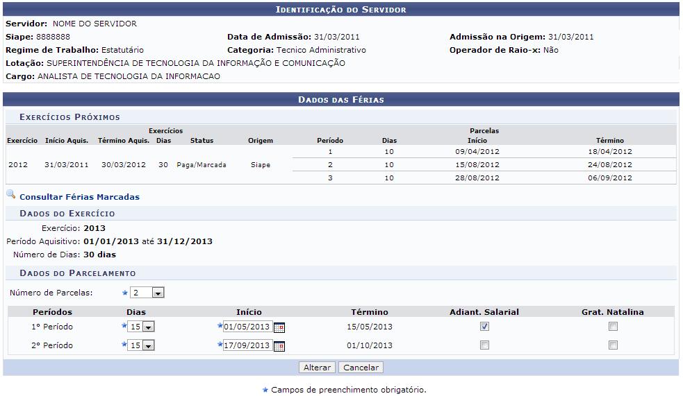 exibida: Figura 4: Alterar Dados das Férias Ao clicar no link, o usuário poderá realizar a consulta de férias marcadas.