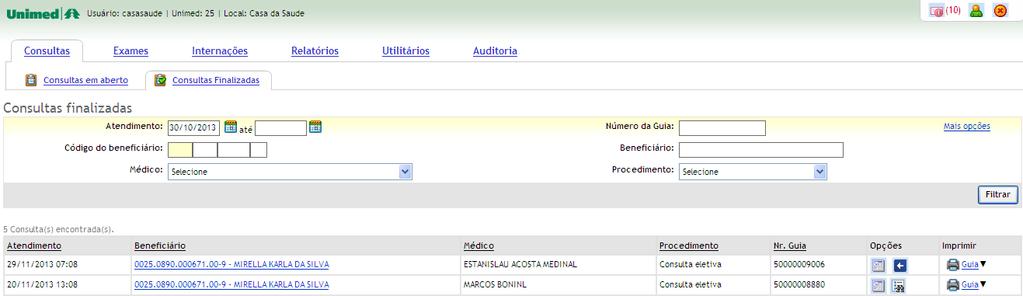 Consultas Finalizadas A consulta depois de finalizada sairá da aba de Consultas Abertas e poderá ser visualizada na aba Consultas Finalizadas.