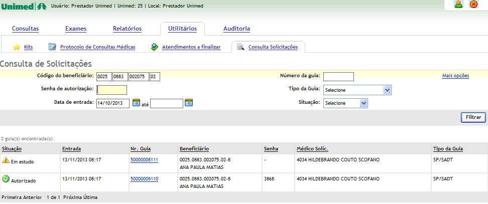 Consulta solicitações Em Consulta solicitações" é possível buscar por qualquer solicitação realizada pelo local de atendimento.